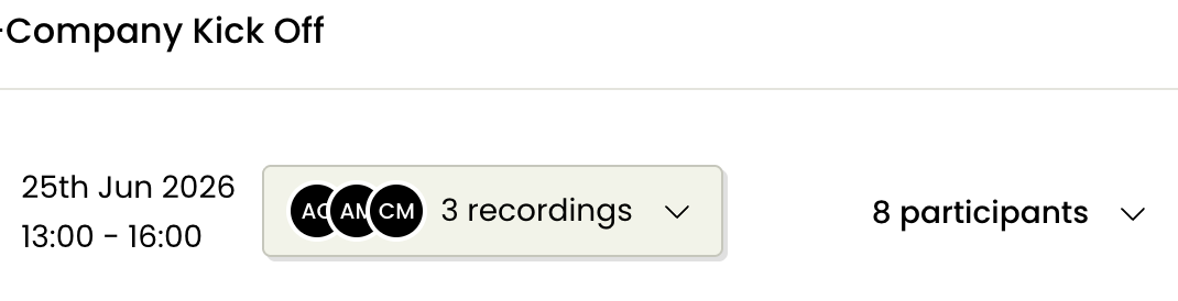 Screenshot of a recorded meeting in the Dashboard, within the Notetaker section. The meeting title is just visible top left and then the meeting date and time, and a button showing 3 recordings with initials of the three users who have recorded the meeting. On the right, the image shows that 8 participants were present with a down arrow to see who those are.