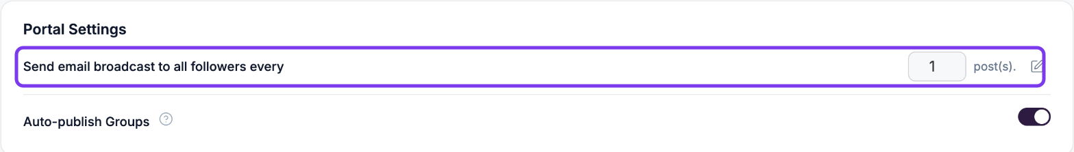 Portal Settings with Send email broadcast to all followers every 1 post(s) outlined