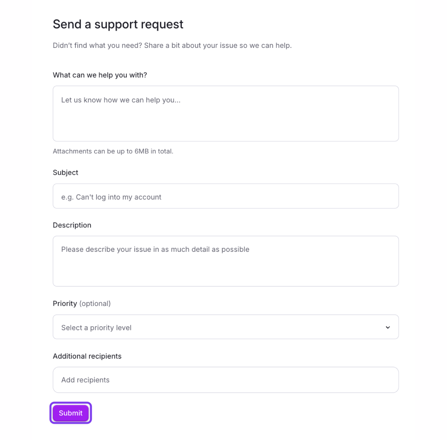 Send a support request form with What can we help you with, Subject, Description, Priority and Additional recipients, and the Submit button outlined